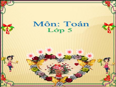 Bài giảng Toán 5 - Bài: Hình hộp chữ nhật. Hình lập phương