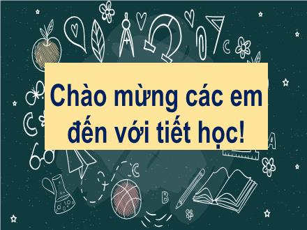 Bài giảng Toán 6 - Bài 4: Phép nhân, phép chia phân số (3 tiết)