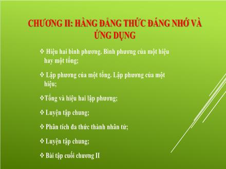 Bài giảng Toán 8 (Đại số) Sách Kết nối tri thức - Chương II: Hằng đẳng thức đáng nhớ và ứng dụng - Bài 6: Hiệu hai bình phương. Bình phương của một hiệu hay một tổng