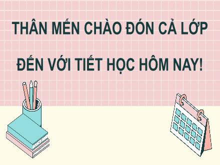 Bài giảng Toán 9 - Chương VI: Một số yếu tố thống kế và xác suất - Bài 1: Mô tả và biểu diễn dữ liệu trên các bảng, biểu đồ