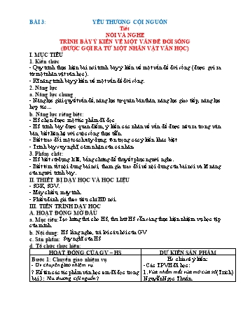 Kế hoạch bài dạy Ngữ văn 7 - Bài 3: Yêu thương cội nguồn - Tiết: Nói và nghe Trình bày ý kiến về một vấn đề đời sống (Được gợi ra từ một nhân vật văn học)